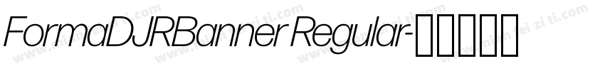 FormaDJRBanner Regular字体转换
